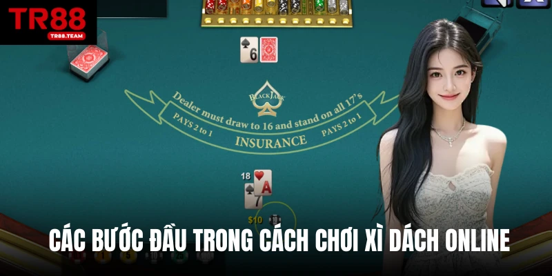 Các bước đầu trong cách chơi xì dách online