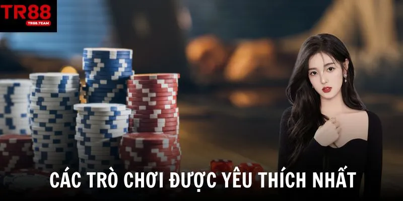 Các trò chơi được yêu thích