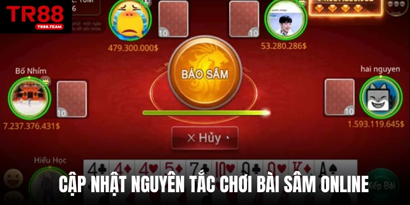 Cập nhật nguyên tắc chơi bài Sâm online