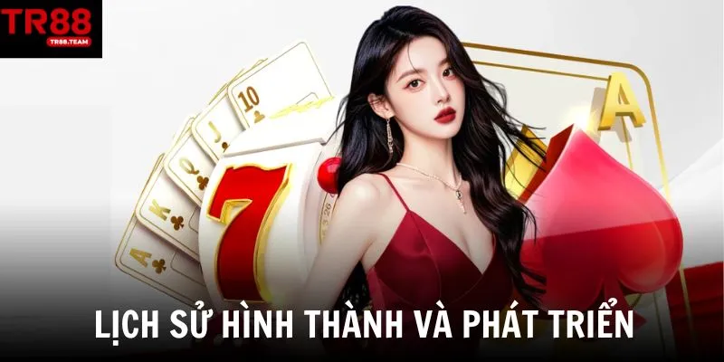 Đôi nét về lịch sử hình thành và phát triển của nhà cái uy tín