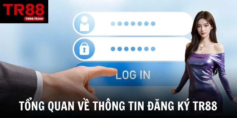 Những thông tin cần biết trước khi đăng ký TR88